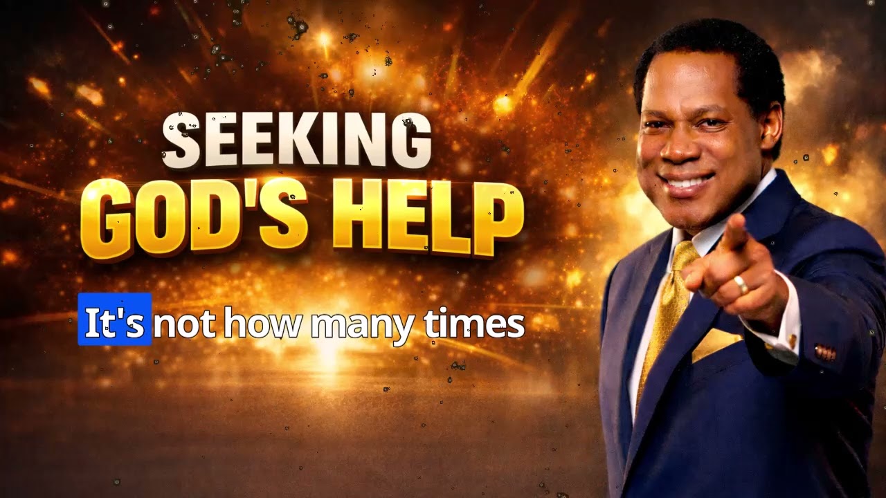 HOW TO SEEK HELP FROM GOD | Chris Oyakhilome