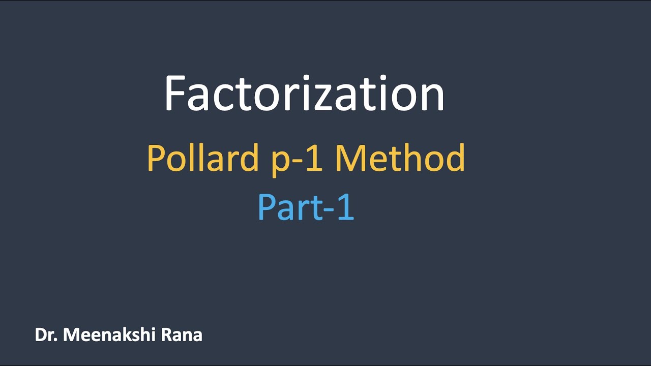 Factorization | Pollard p-1 Method | Part 1