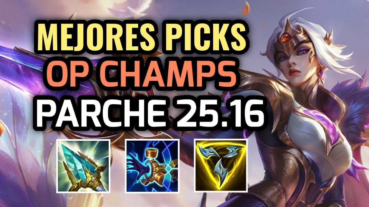 MEJORES PICKS Y CAMPEONES OP - PARCHE 25.16 League of Legends 2025. BUILDS OP del Parche 15.16!
