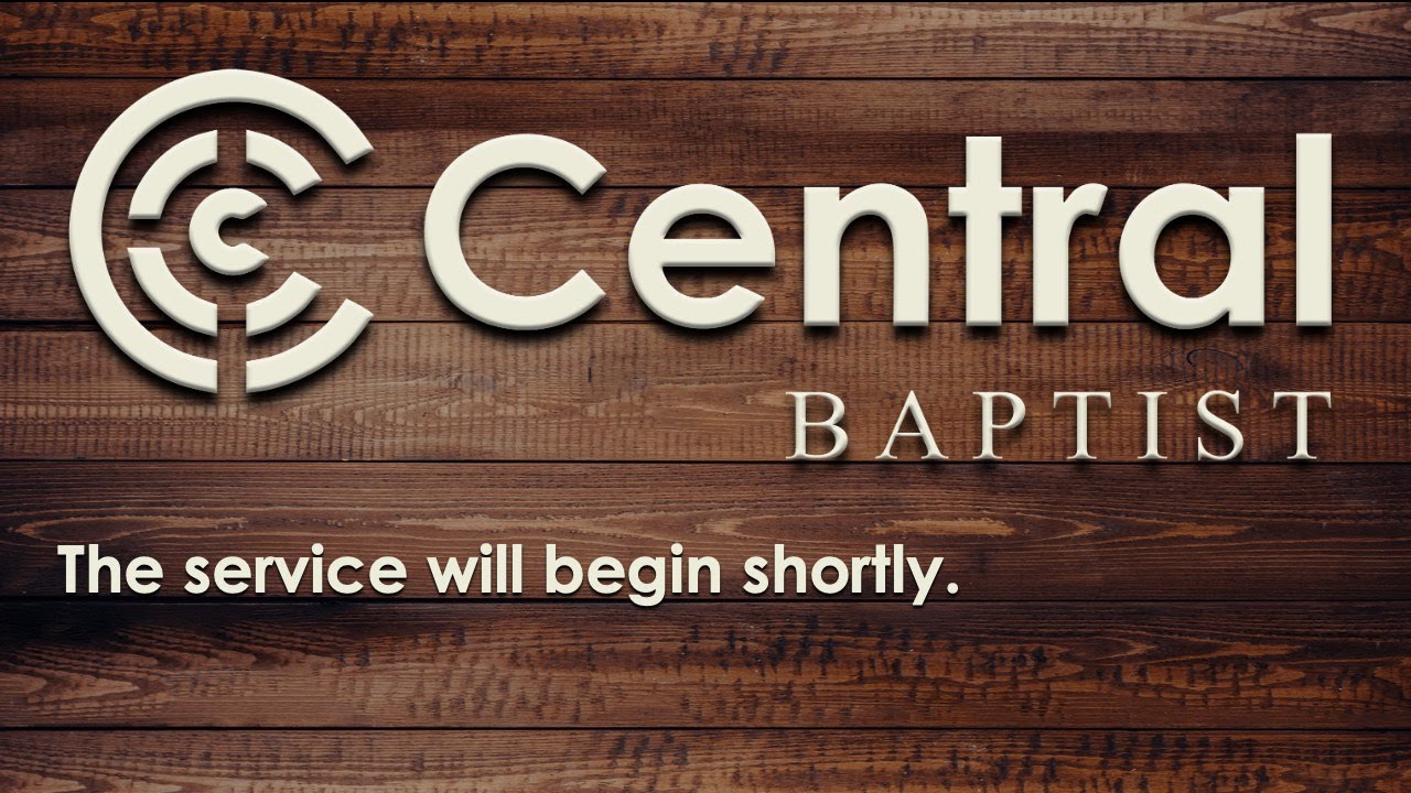 Central Baptist Live Stream