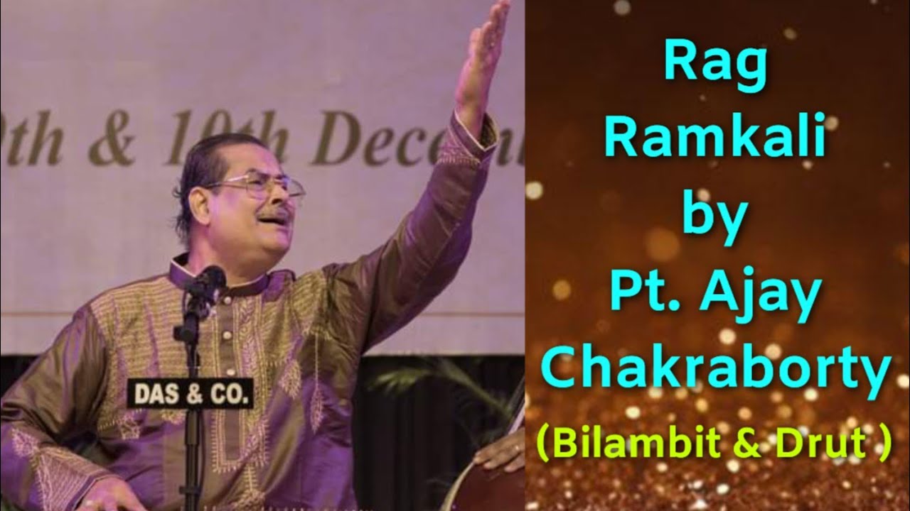 Rag - Ramkali | Pt. Ajay Chakroborty | Bilambit & Drut khayal