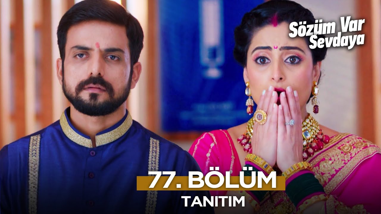 Sözüm Var Sevdaya Hint Dizisi 77. Bölüm Fragmanı - 25 Kasım Salı 