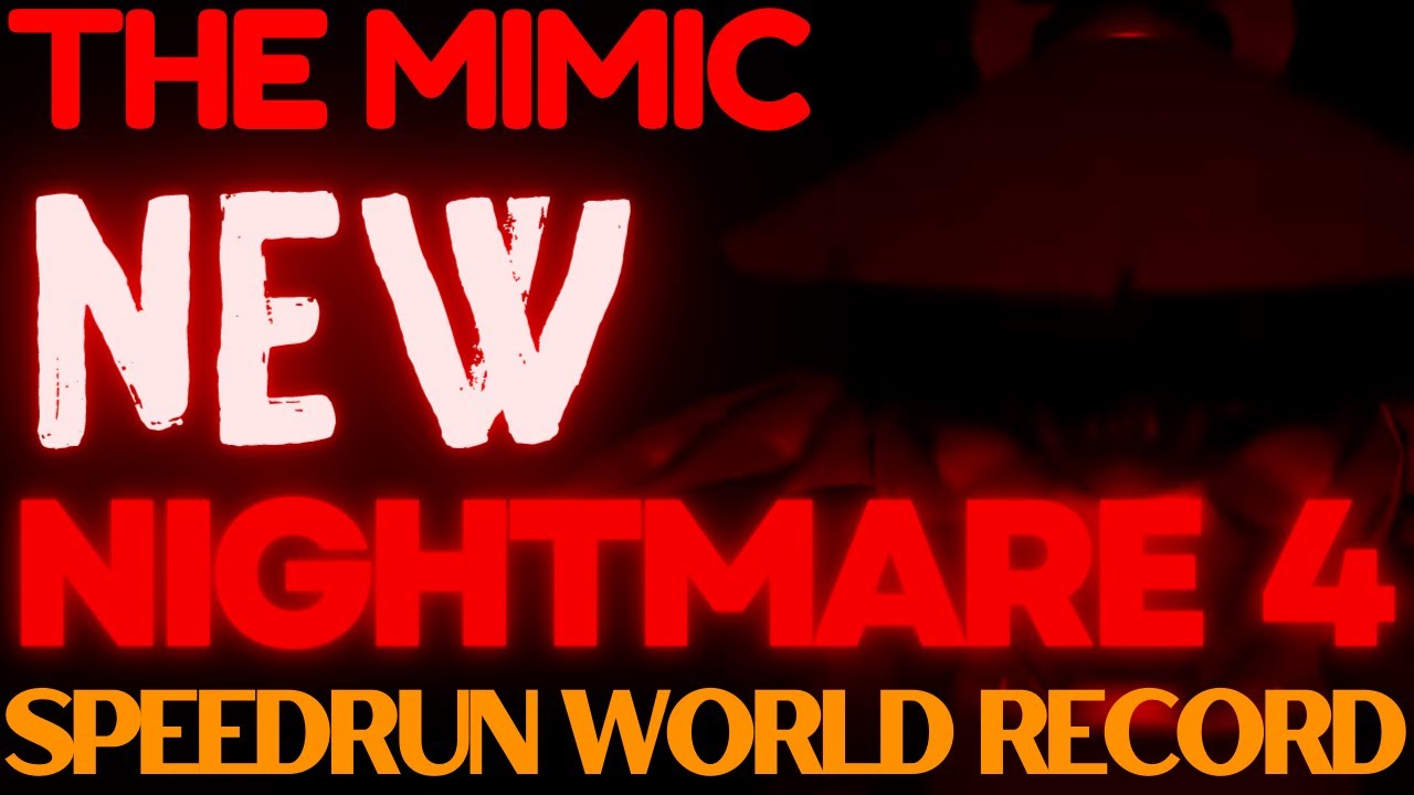 [World Record] The Mimic NIGHTMARE 4 Old Version Solo Speedrun in 12 MINUTES!!!