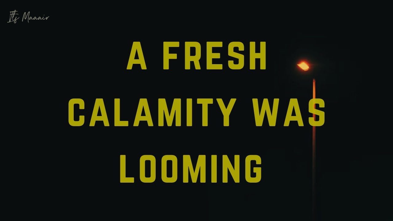Sad Poetry - A Fresh Calamity Was Looming Over | Deep Emotional Lines