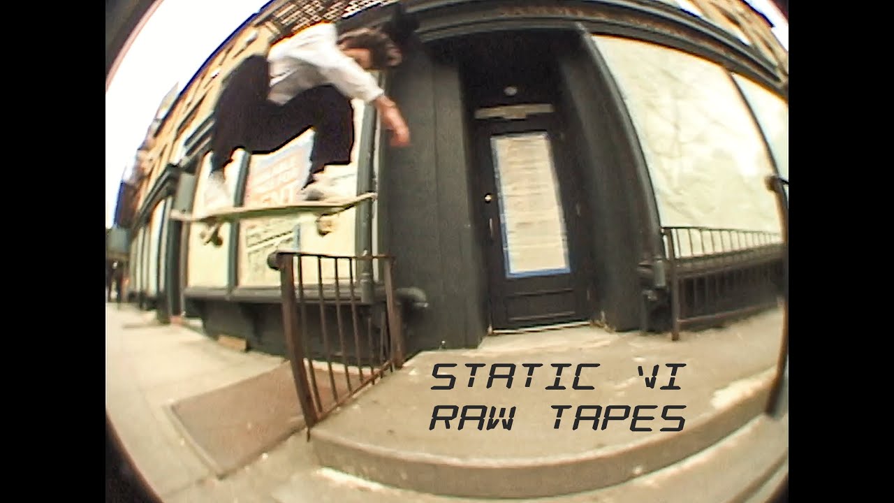 STATIC VI RAW TAPES- EPISODE 2: NEW YORK CITY PART 1