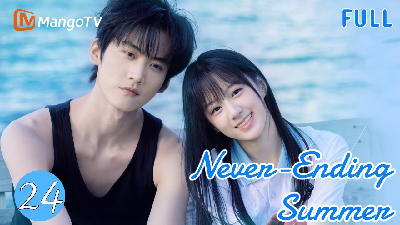 [ENG SUB]EP24 | Never-Ending Summer炽夏 | Zhou Keyu、Bao Shangen| MangoTV English
