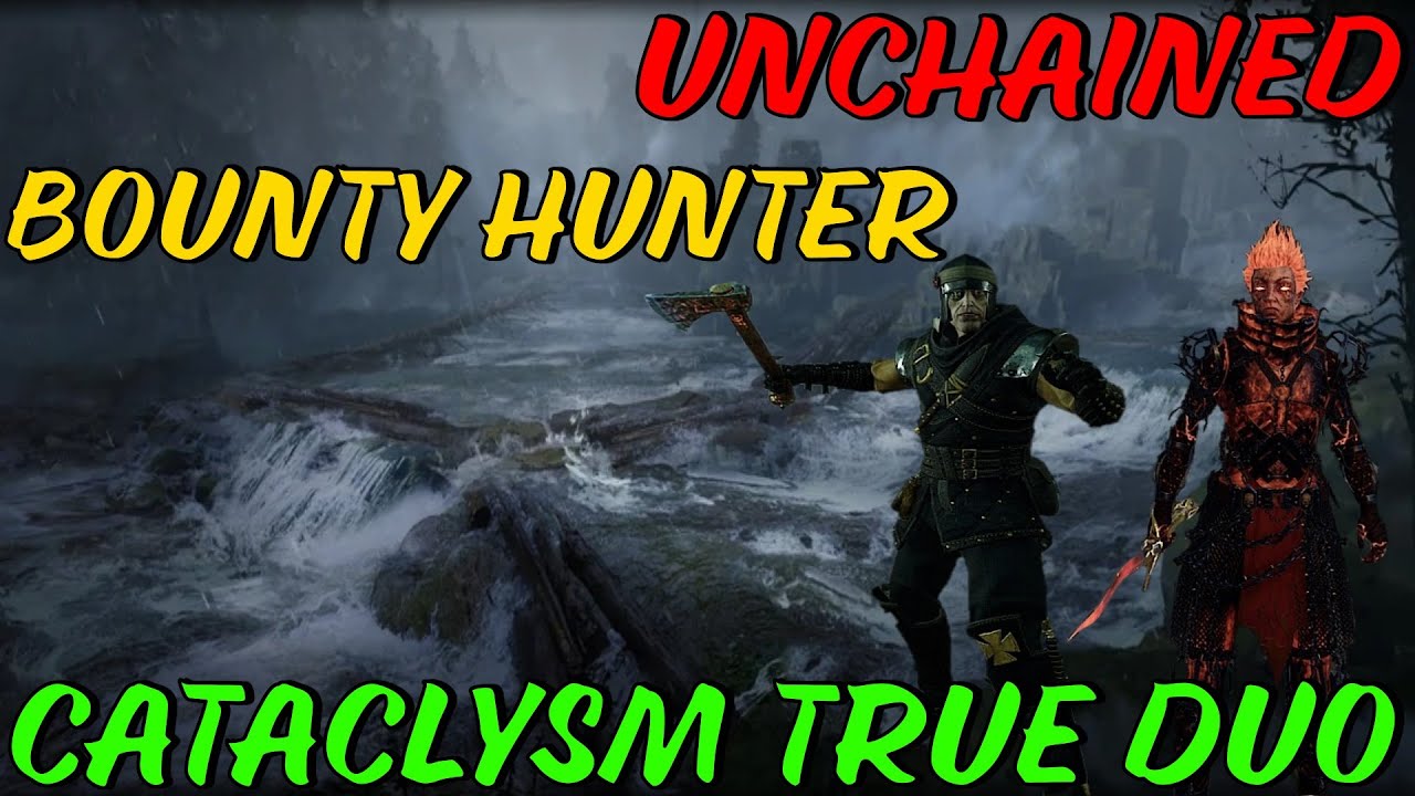 Unchained/Bounty Hunter - Cataclysm True duo - Fort Brachsenbrucke - Warhammer Vermintide 2