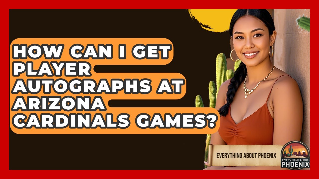 How Can I Get Player Autographs At Arizona Cardinals Games? - Everything About Phoenix