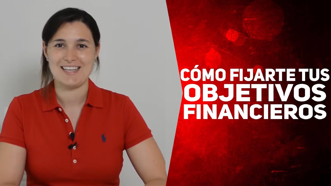 🎯OBJETIVOS FINANCIEROS: Cómo Definirlos Para Alcanzar Tu LIBERTAD FINANCIERA