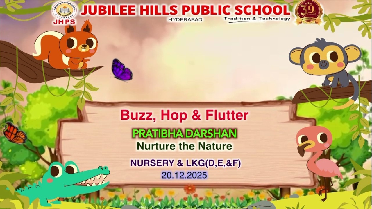JHPS, HYD|BUZZ,HOP &FLUTTER|NURSARY & LKG (D,E&F)| PRATIBHA DARSHAN 2025|JUBILEE HILLS PUBLIC SCHOOL