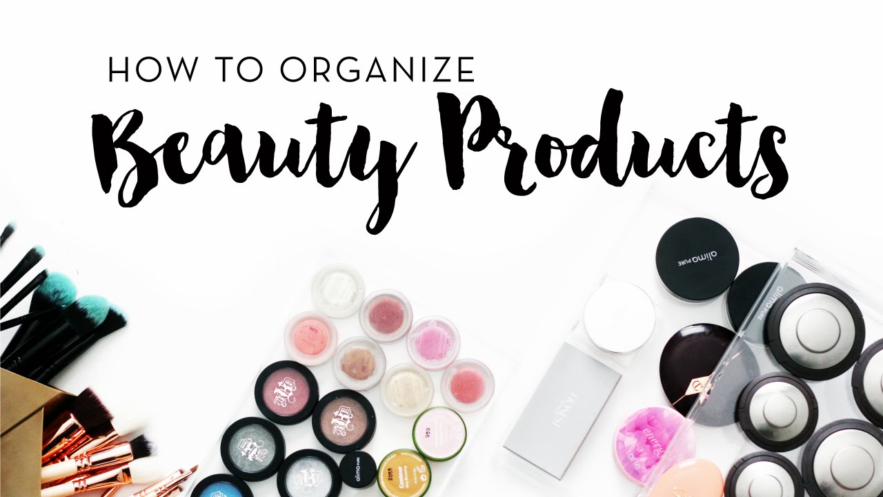 How to Organize Beauty Products