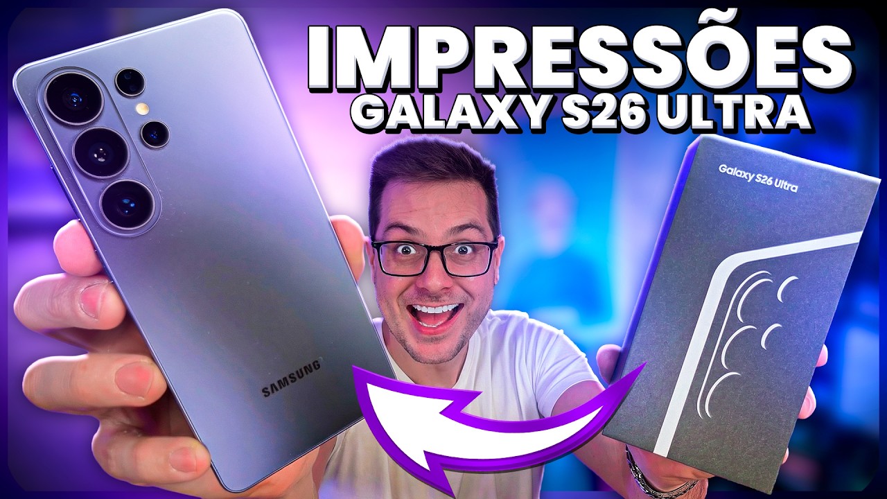 o MAIS BRUTO de 2026?! PRIMEIRAS IMPRESSÕES do GALAXY S26 Ultra!