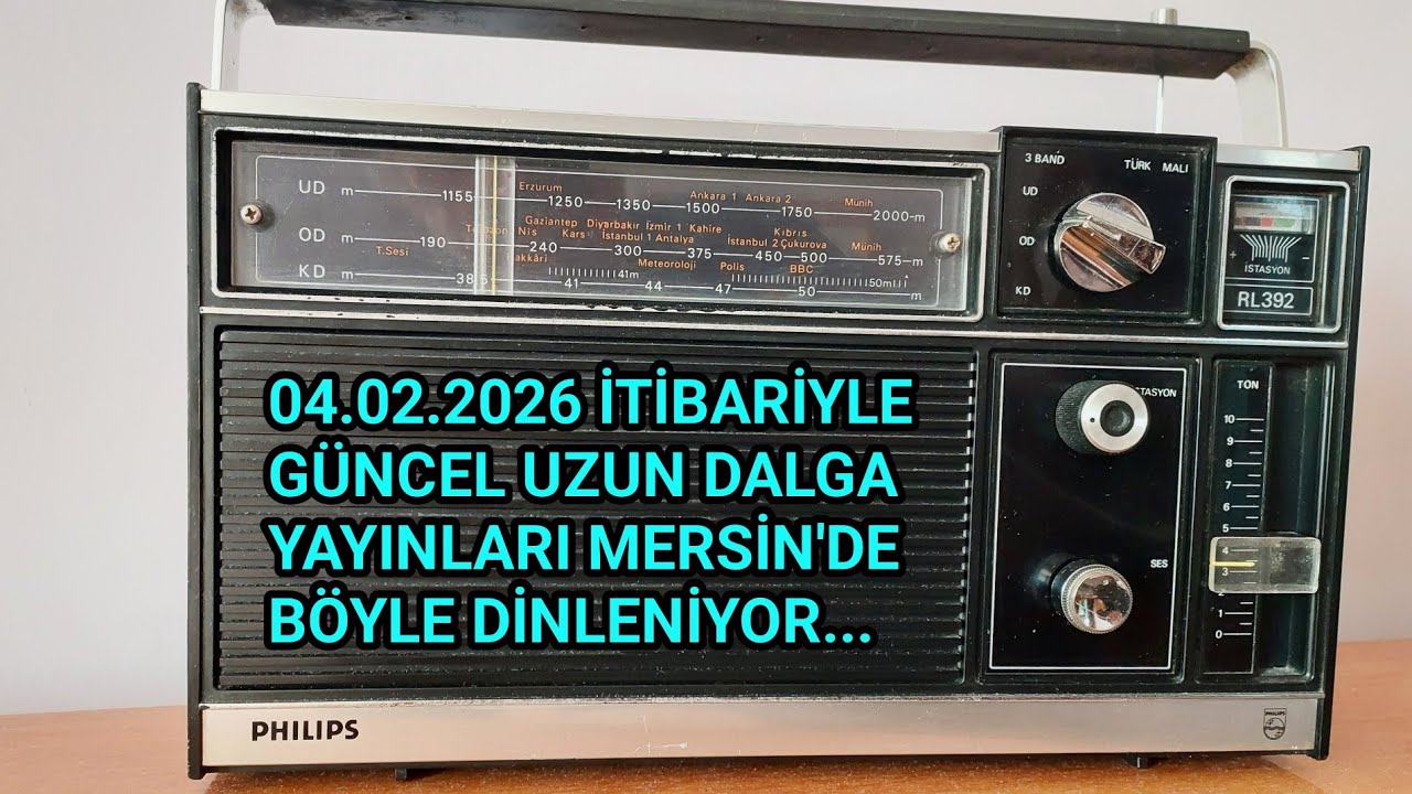 GÜNCEL UZUN DALGA KARASAL VERİCİ YAYINLARI MERSİN'DEN BÖYLE DİNLENİYOR PHILIPS RL-392 RADYODA 