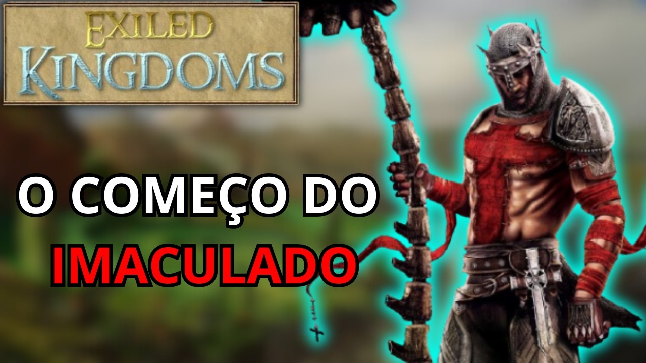 Ser um Cruzado é mais vantajoso | Exiled Kingdoms #01