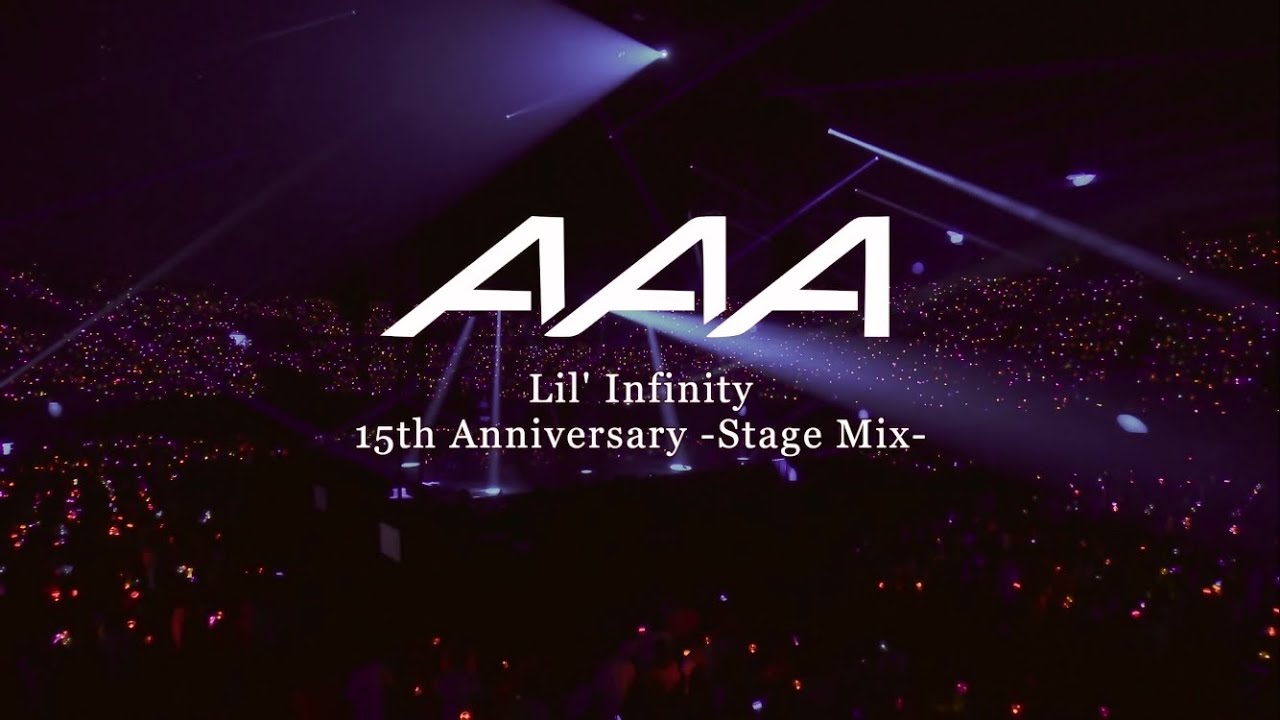 Lil' Infinity(15th Anniversary -Stage Mix-) / AAA