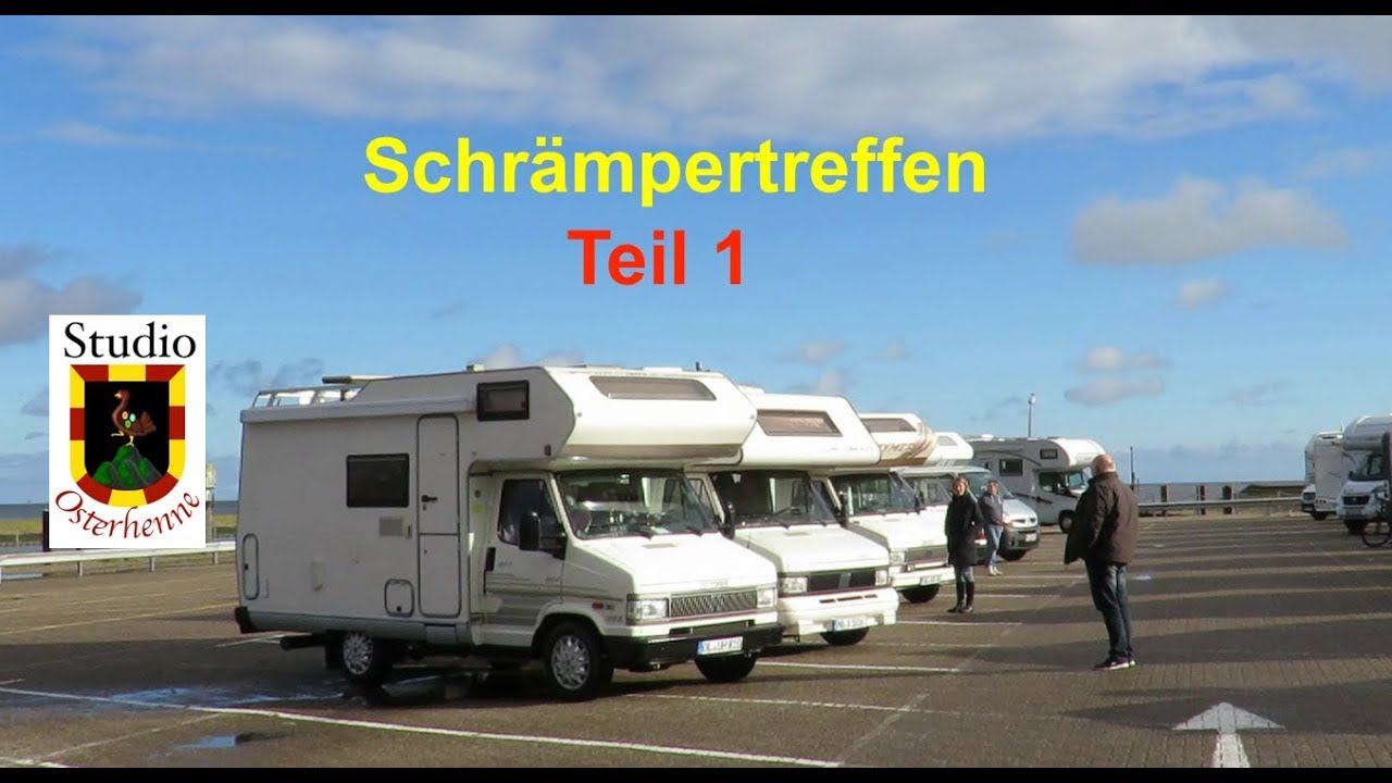 Schrämpertreffen Teil 1  Alte Kisten und verrückte Besitzer von Wohnmobilen treffen sich