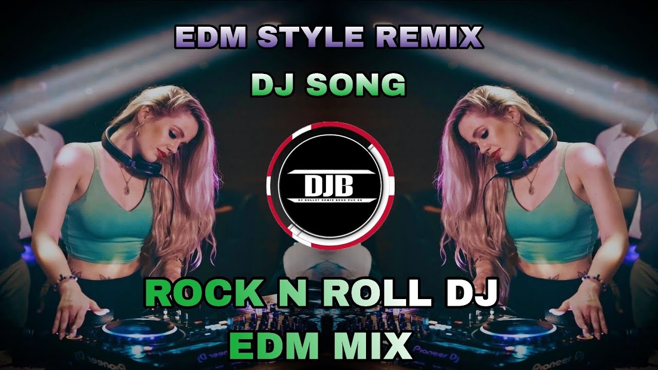 Rock N ROLL DJ EDM STYLE REMIX Mix By DJ BULLET REMIX KESH PUR SE 🔥🔥🔥 