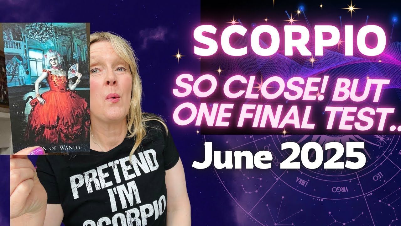 SCORPIO ♏️ You’re SO Close - But Spirit Says One Final Test Is Coming | June 2025 Tarot