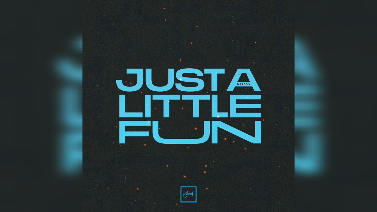 Marco V - Just A Little Fun (Extended Mix)
