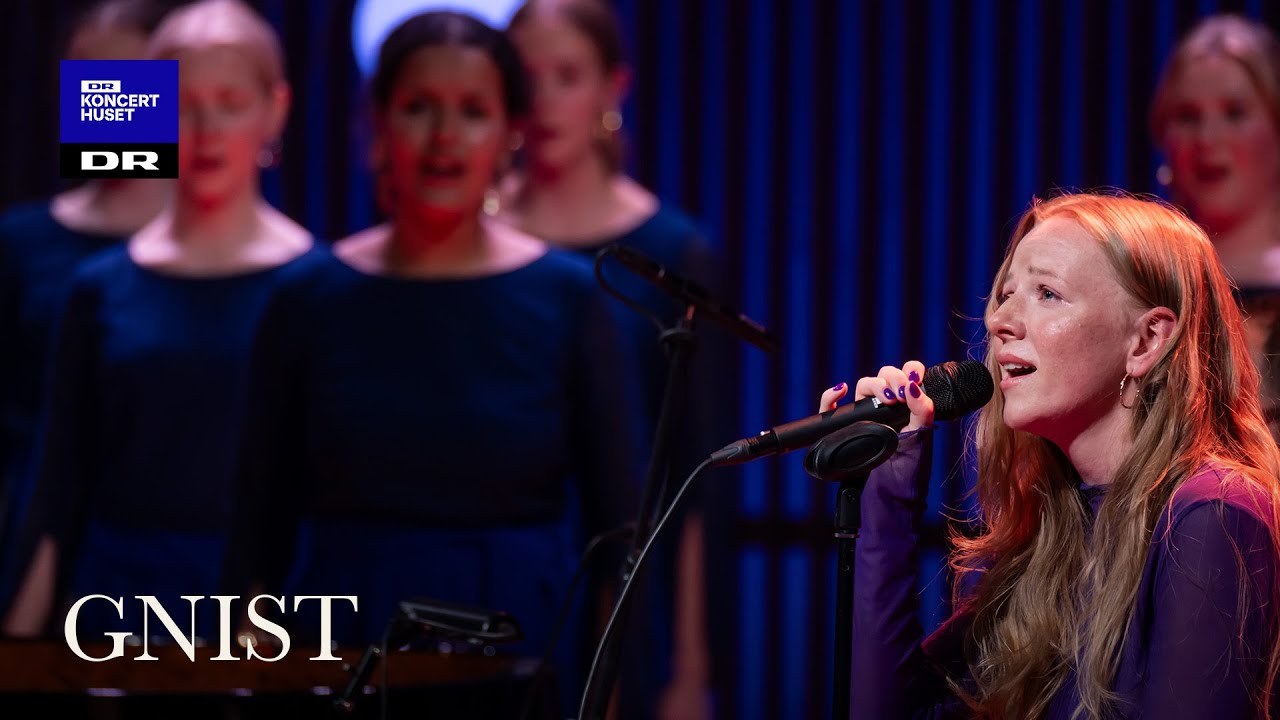 Gnist // DR Pigekoret feat. VILMA (LIVE)