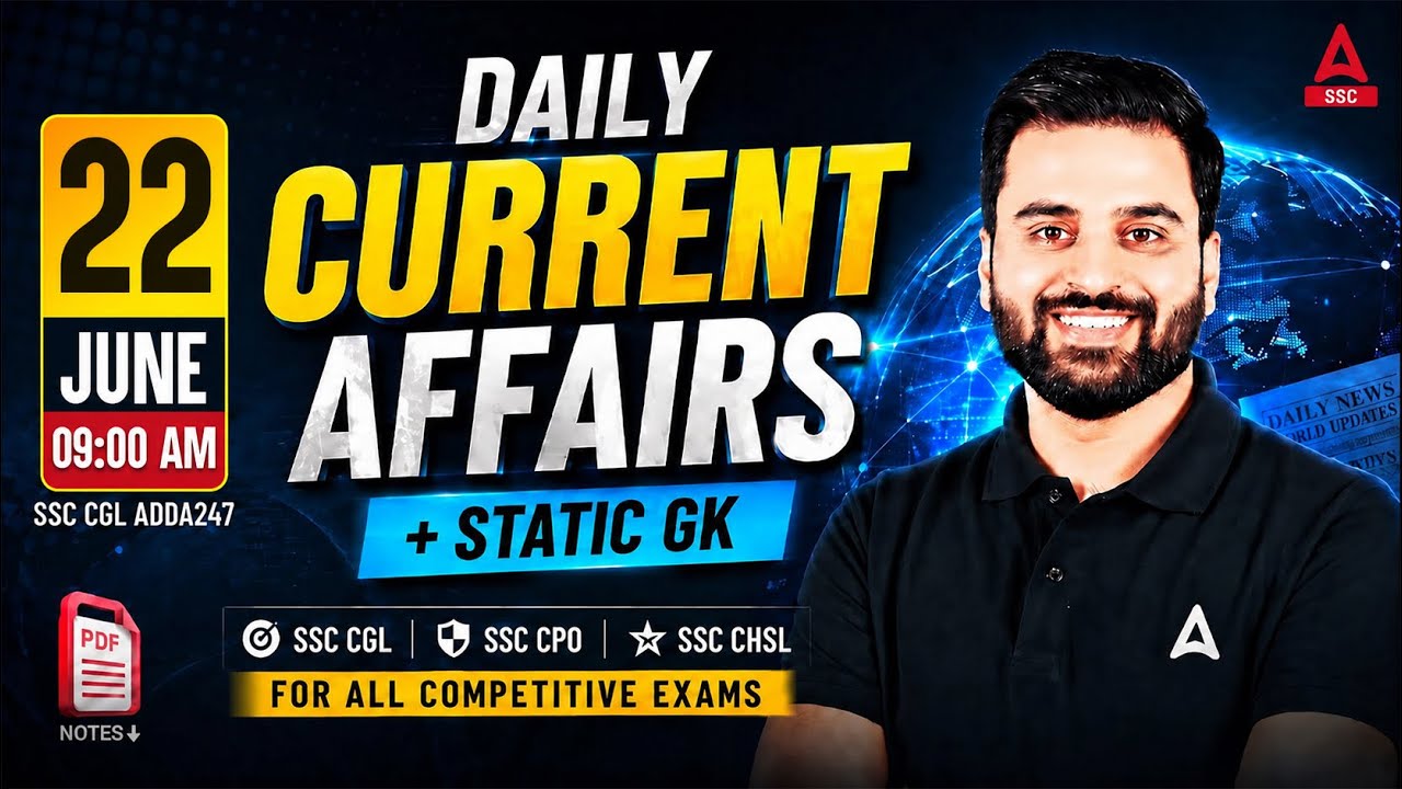 Current Affairs Today | 22 June Current Affairs 2026 | SSC Current Affairs 2026 by Navdeep Sir