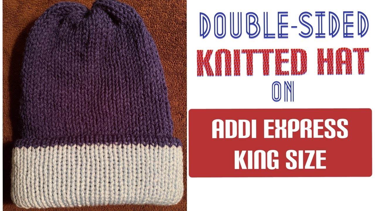 DOUBLE SIDED CONTRAST COLOR | KNITTED HAT | ADDI EXPRESS KING SIZE KNITTING MACHINE
