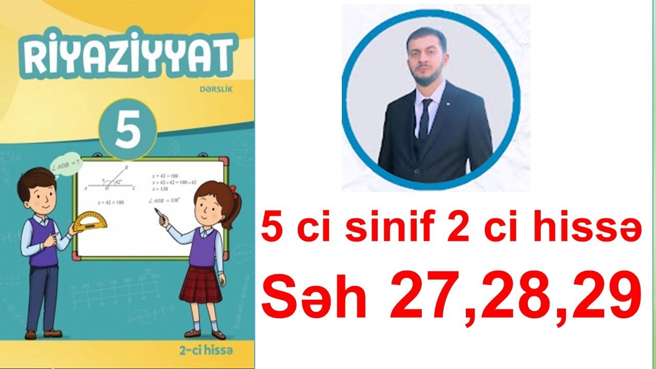5 ci sinif Riyaziyyat 2-ci hissə səh 27, 28 , 29 Asılı dəyişənlər və asılı olmayan dəyişənlər