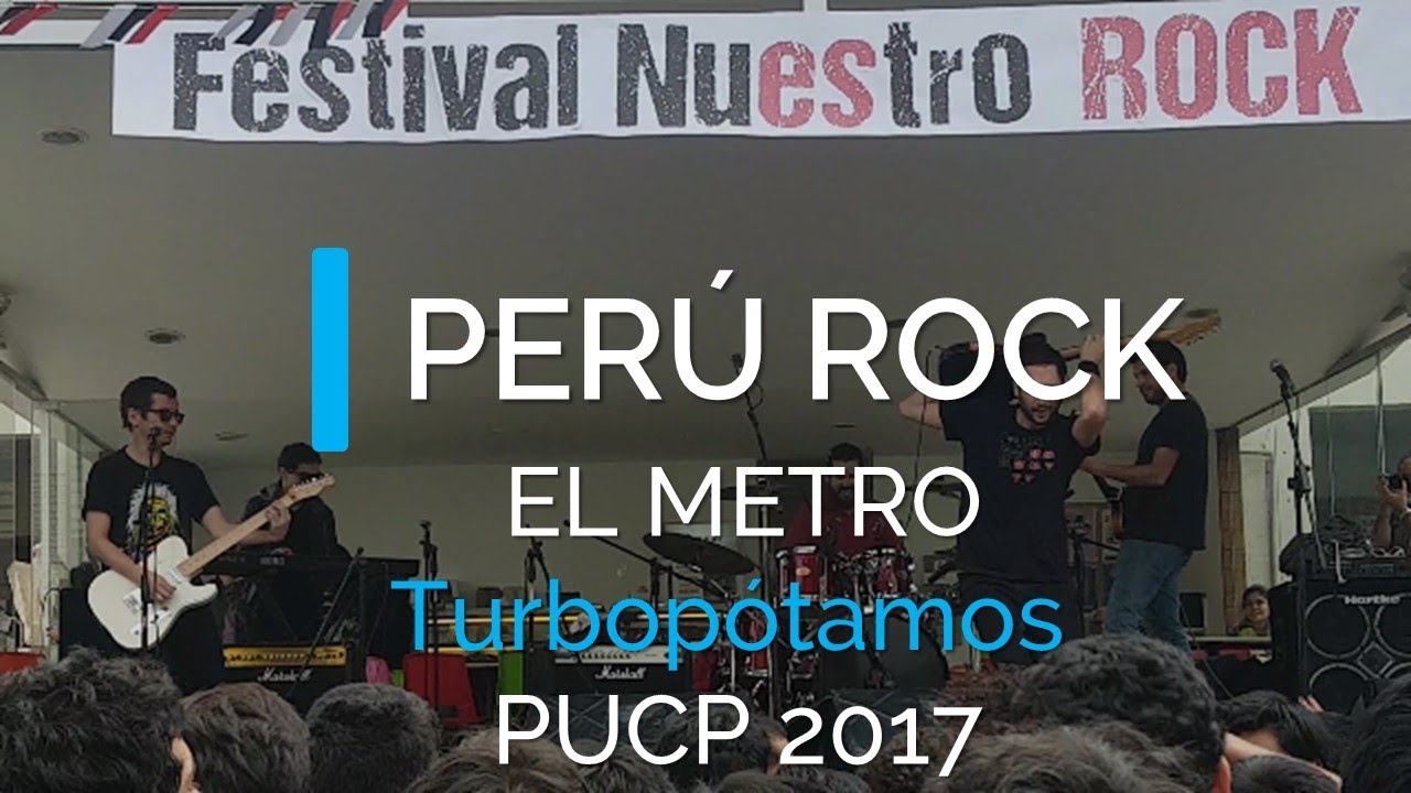El Metro - Turbopótamos (PUCP 2017) | Perú Rock