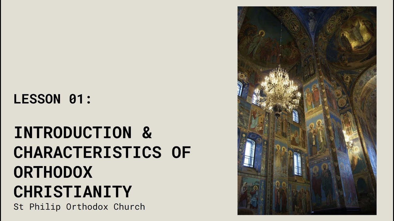 Lesson 1 - Introduction and Characteristics of Orthodox Christianity