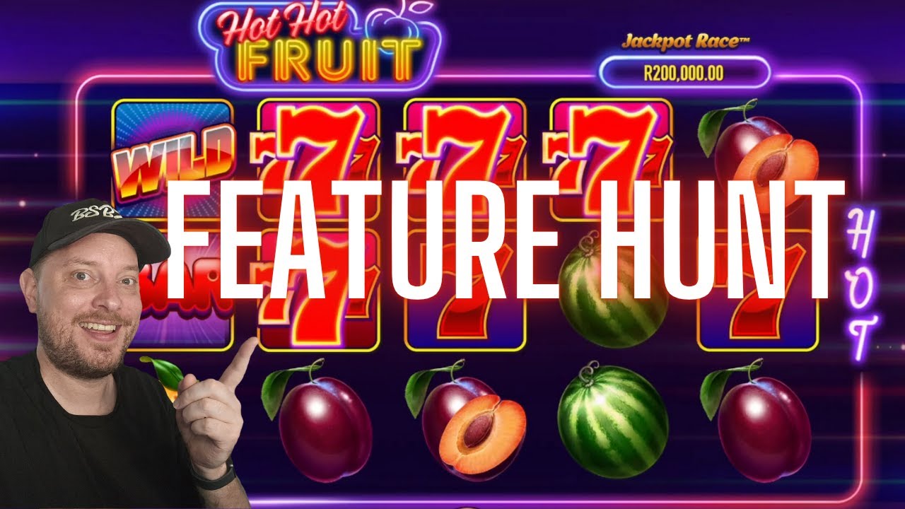 HOT HOT FRUIT FEATURE HUNT