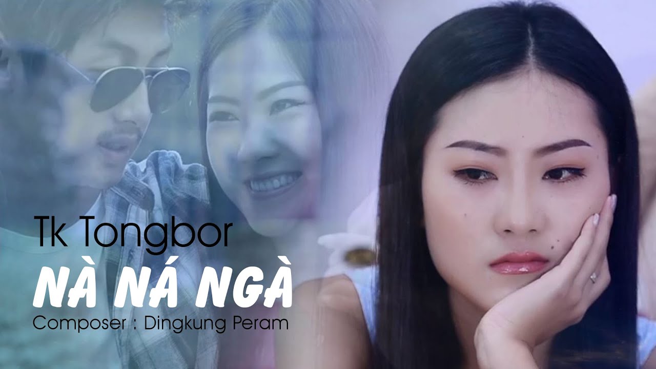 Tk Tongbor || Nà Ná Ngà II Rawang Song