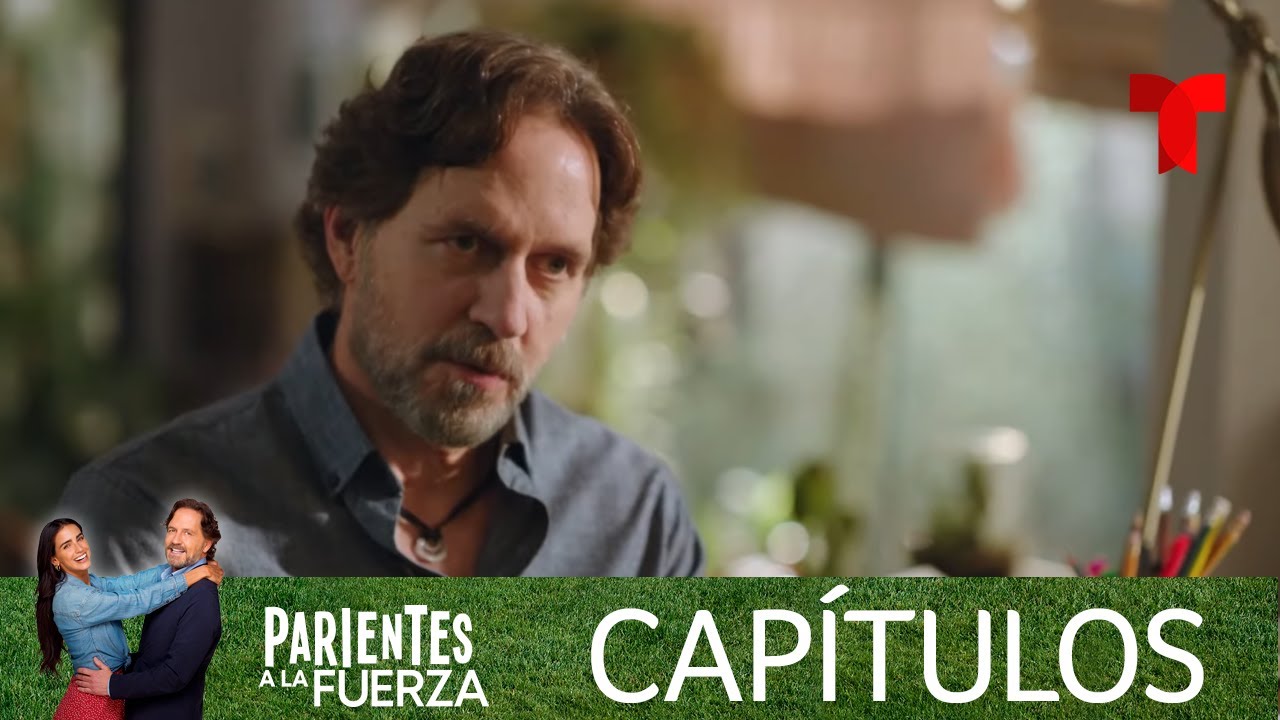 Parientes a la Fuerza | Capítulo 30 | Telemundo