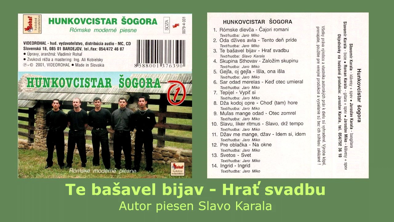 GIPSY HUNKOVCISTAR ŠOGORA, Te bašavel bijav, autor Slavo Karala, rómske piesne, Videorohaľ