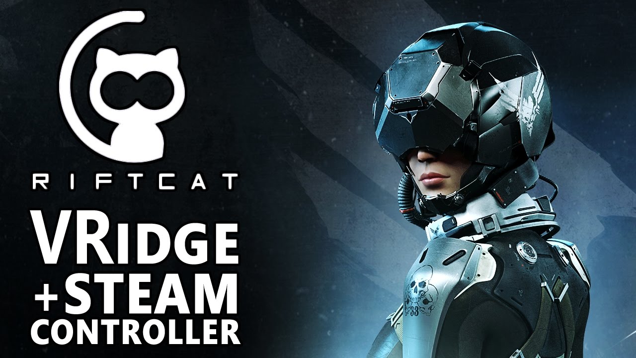 EVE Valkyrie with Cheap VR Setup (Riftcat VRidge & Steam Controller)