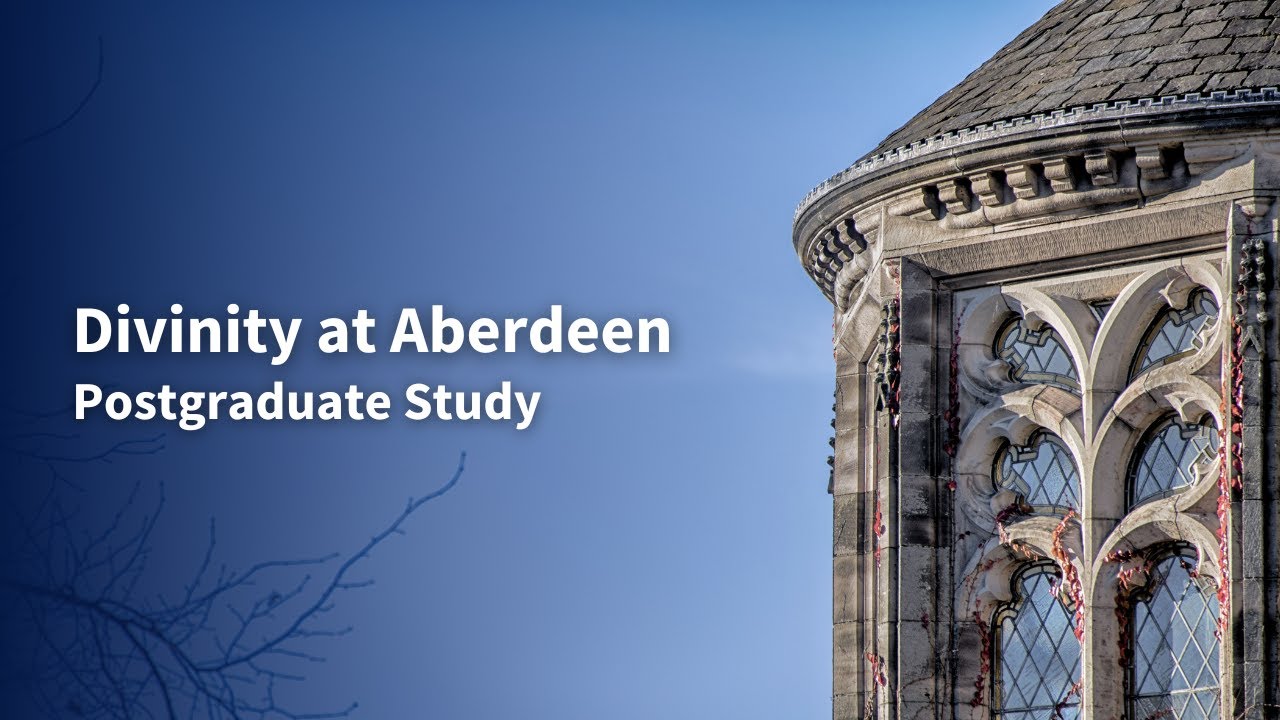 Divinity at Aberdeen | Postgraduate Study (including taught Master’s degrees)