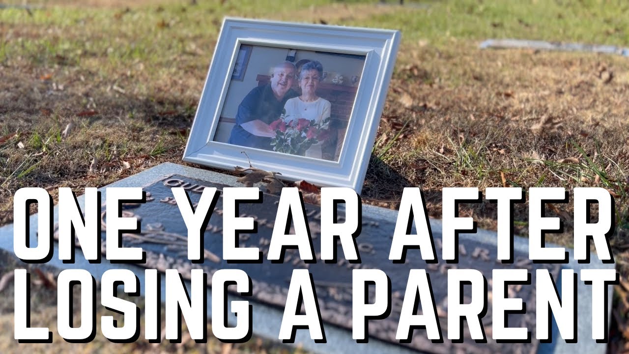 One Year After Losing a Parent