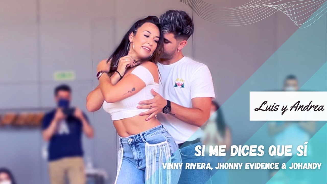 Si me dices que sí (Bachata version)❤️‍🔥 | LUIS Y ANDREA | 🎤Vinny Rivera, Jhonny Evidence & Johnny