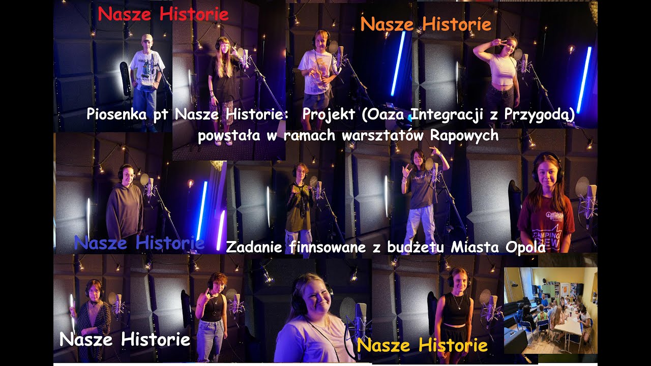 Piosenka pt: Nasze Historie - Projekt  (Oaza Integracji z Przygodą)