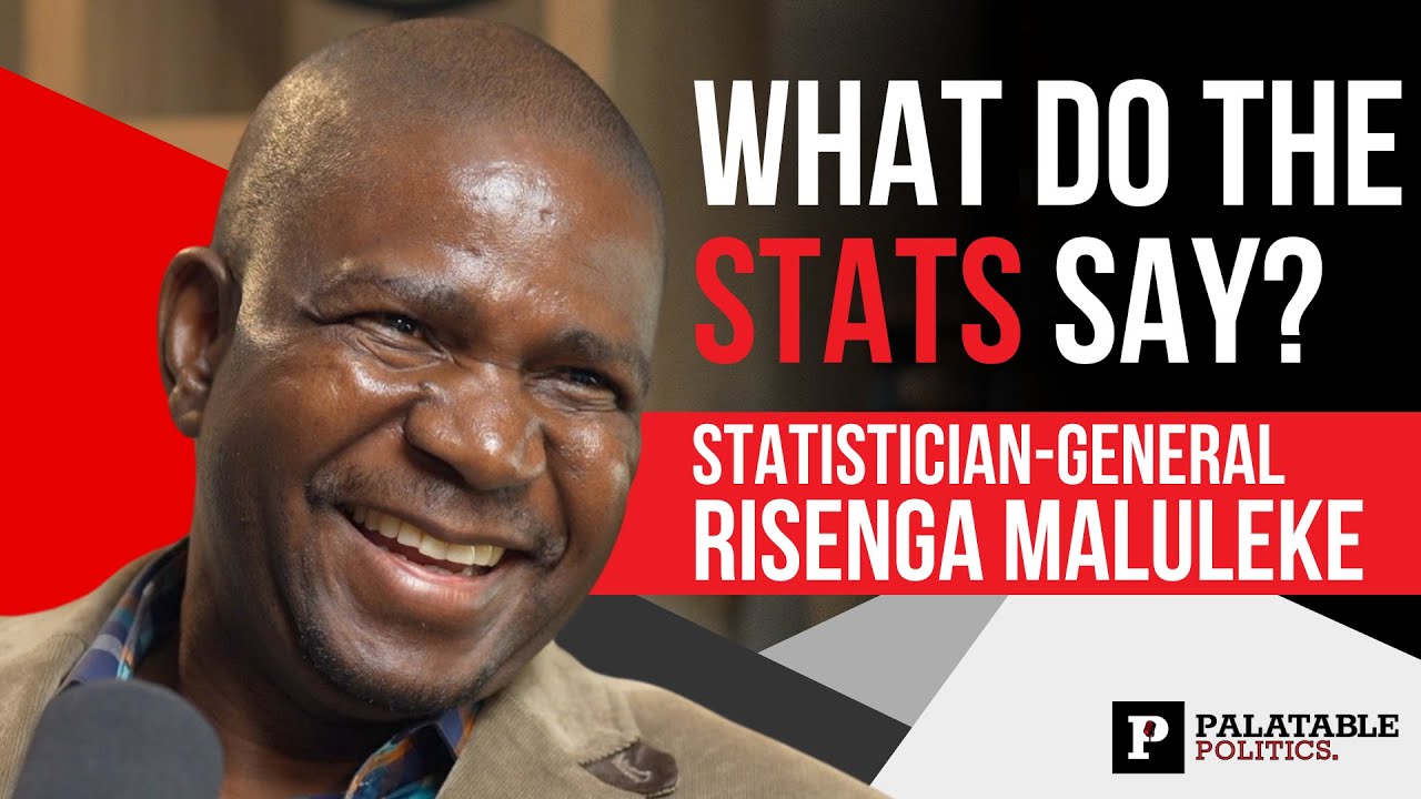 Statistician-General Risenga Maluleke on South Africa’s Numbers & the Story Behind the Stats