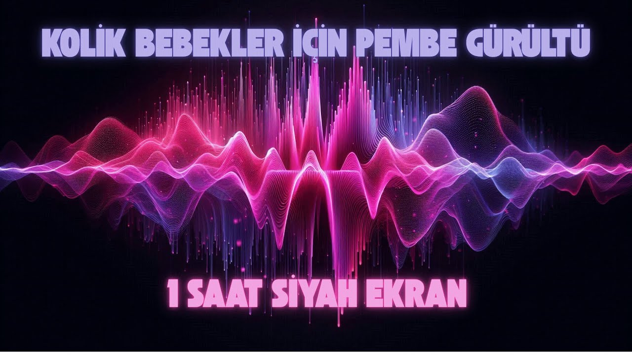 Kolik Bebekler İçin Pembe Gürültü | Siyah Ekran 1 Saat