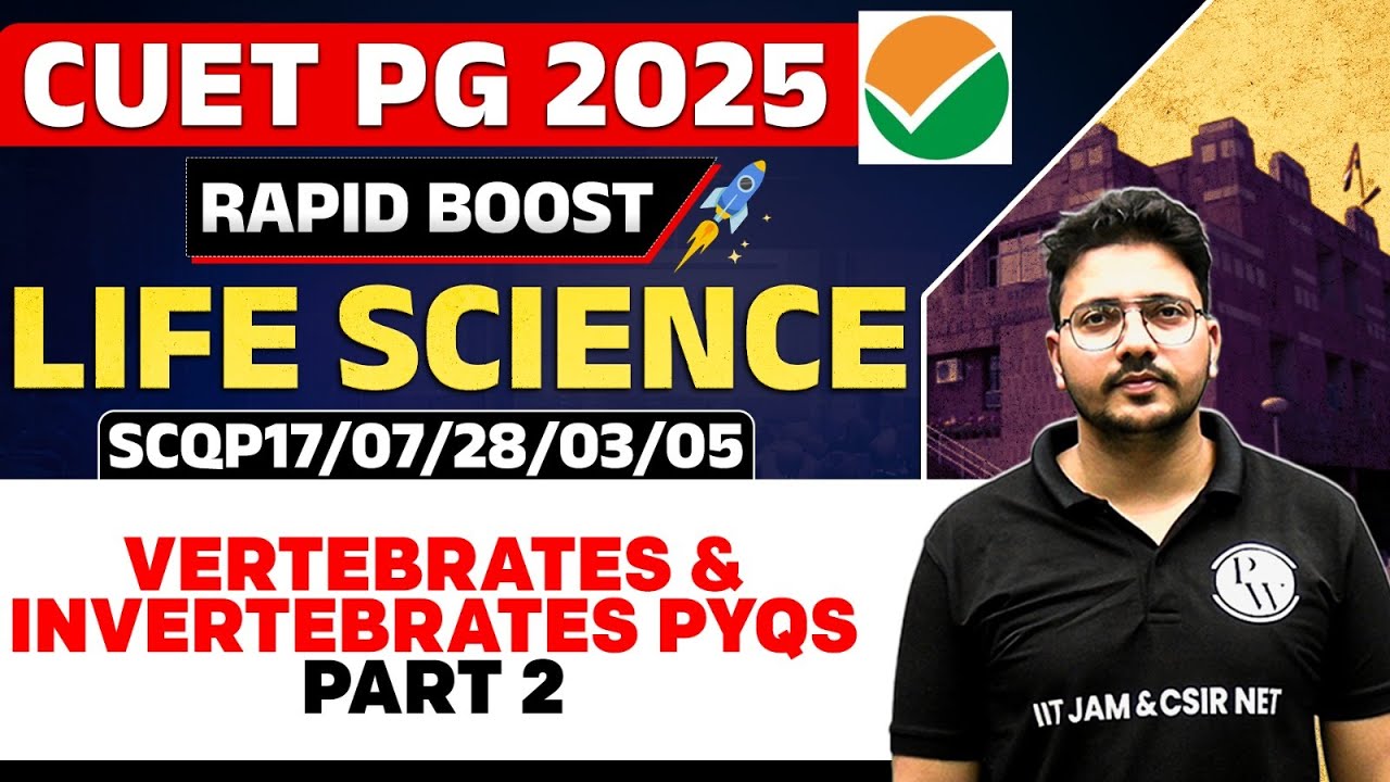 CUET PG 2025 Life Science | Vertebrates & Invertebrates PYQs - 2 | PW