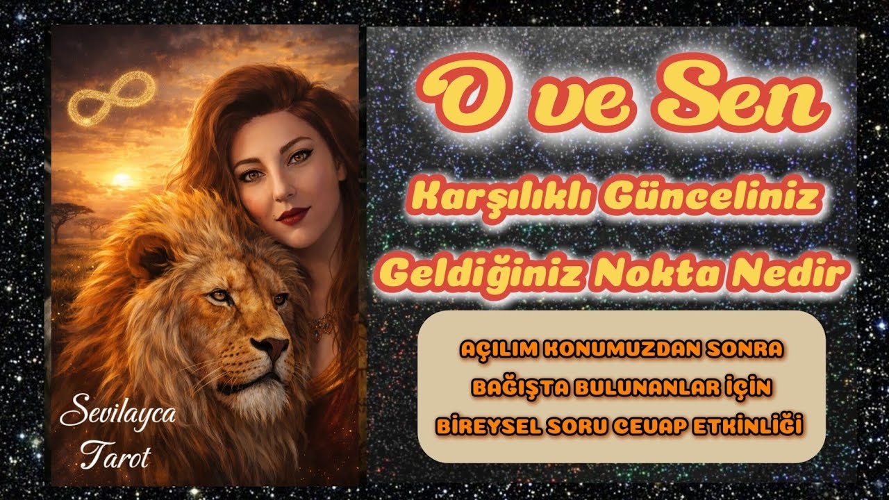 AKLINDAKİ VE SEN KARŞILIKLI ENERJİNİZ S&Uuml;RECİNİZ #tarot #aklındakikişi #sorucevap