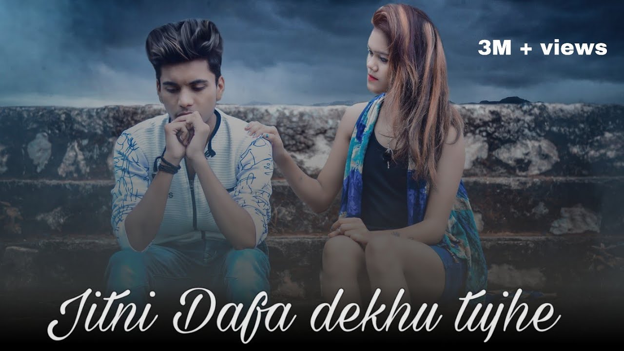 JITNI DAFA DEKHU TUJHE | new hindi song 2018 | heart touching sad love story | Bollywood songs ||