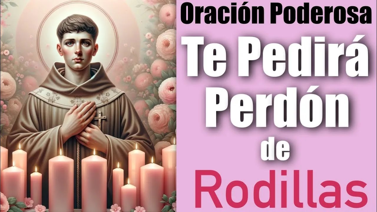 LA ORACIÓN MÁS PODEROSA para que ME PIDA PERDÓN de RODILLAS 🙏 100% Efectiva!!!
