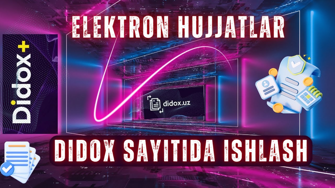 BUXGALTERIYA 31-DARS | DIDOX.UZ SAYITIDA ISHLASH | ELEKTRON HUJJATLAR. BUXGALTERIYA BEPUL DARSLAR.
