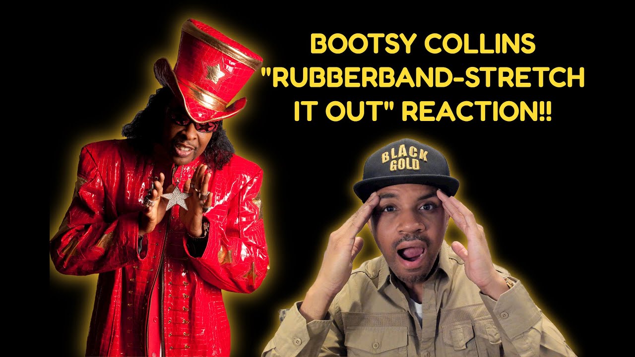 First time hearing Bootsy Collins Rubberband Stretch it out live Reaction