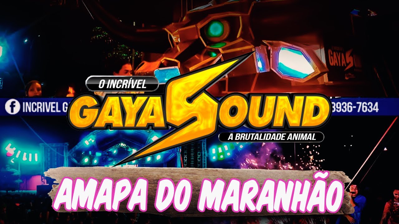 GAYA SOUND - AMAPÁ DO MARANHÃO - DJ MALUQUINHO