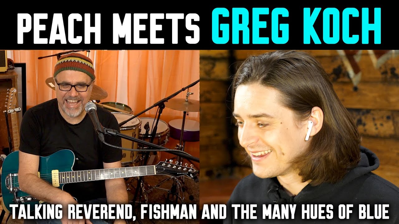 Peach Meets Greg Koch! Talking Reverend Gristle 90s, Fishman Pickups & The Hues of Blue!