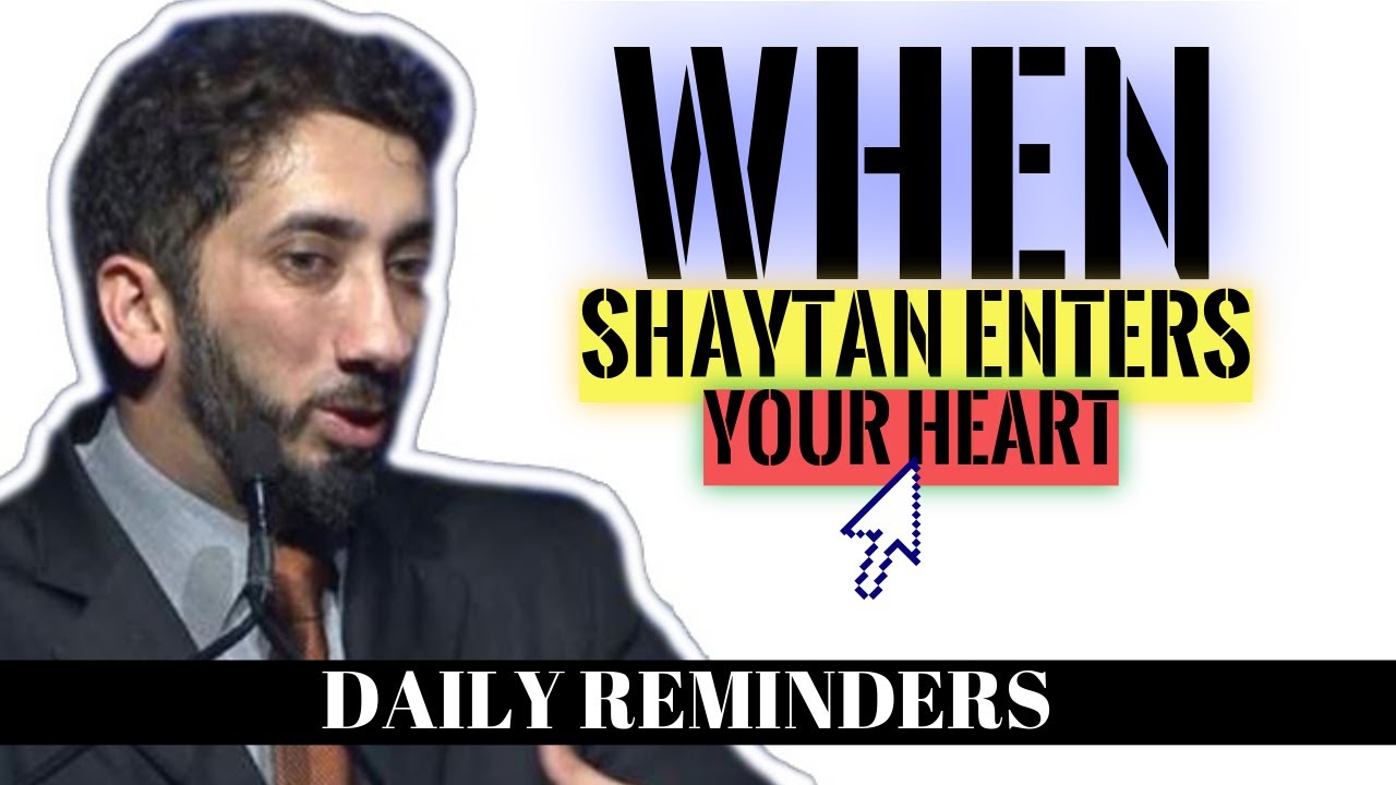 WHEN SHAYTAN ENTERS YOUR HEART I ISLAMIC TALKS 2020 I NOUMAN ALI KHAN