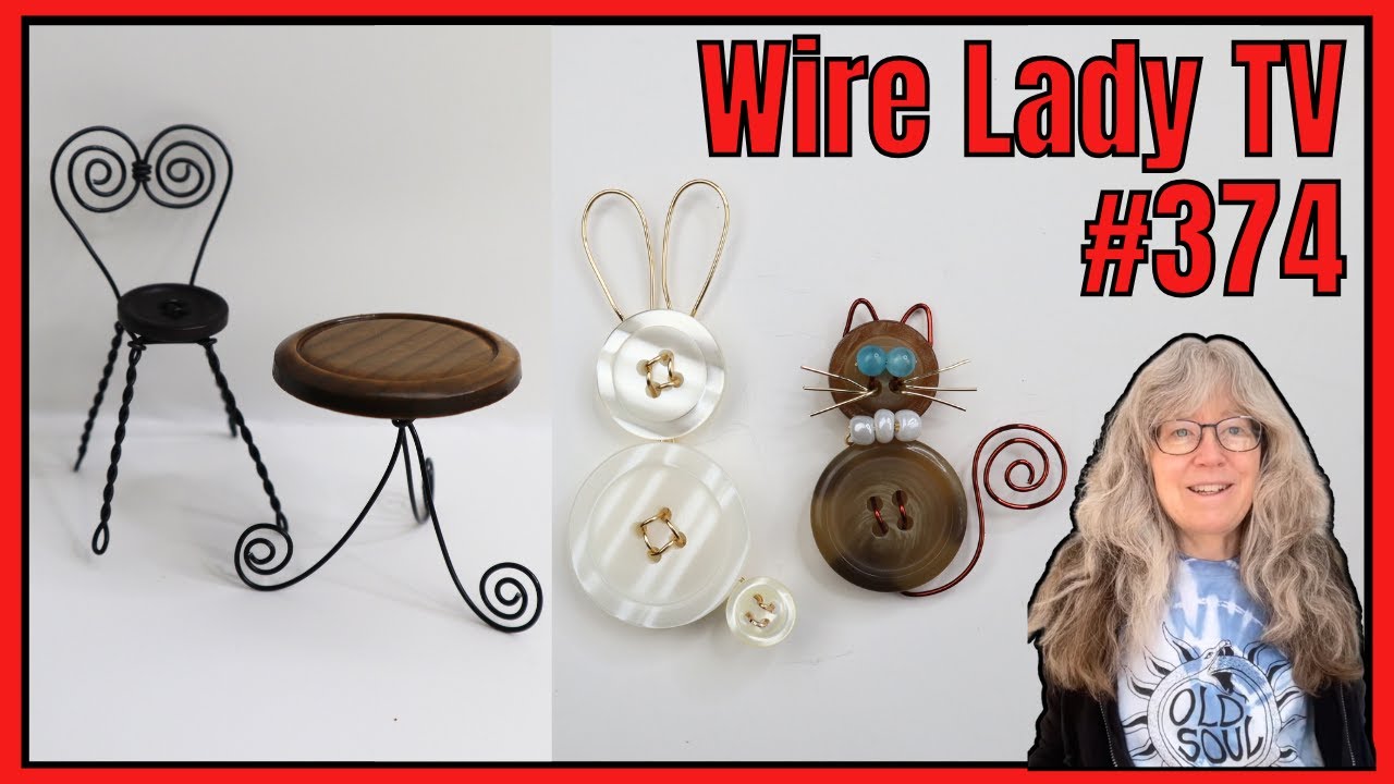 🔴 Making Button Chairs, Tables, Bunnies & Cats -Wire Lady TV Ep 374